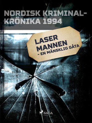 cover image of Lasermannen--en mänsklig gåta